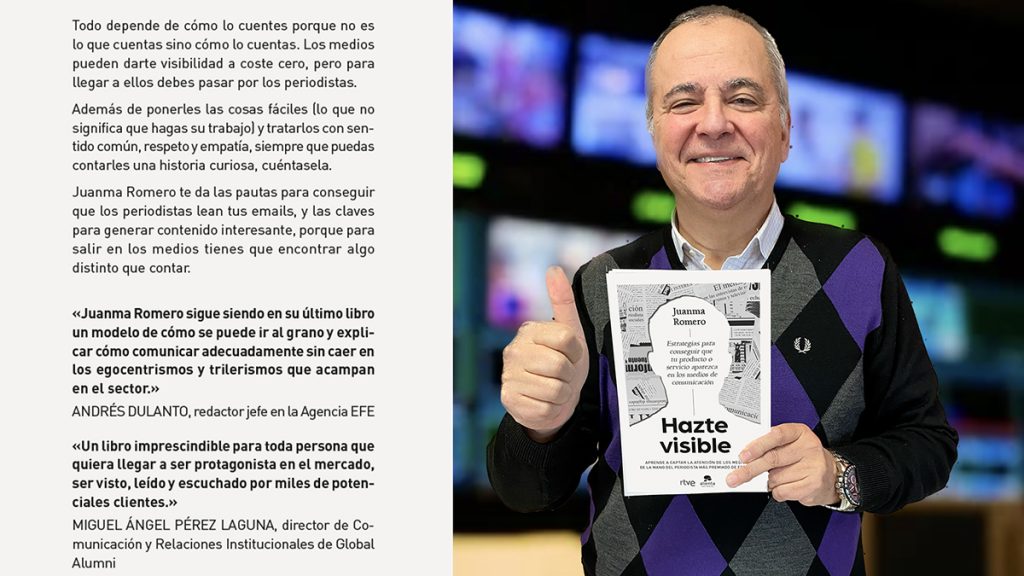 ‘Hazte visible’: El libro de Juanma Romero que te enseña a convertirte en noticia