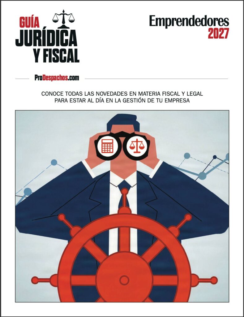 Guía Jurídica y fiscal 2027 Revista Emprendedores y Prodespachos