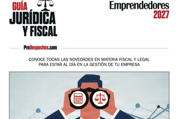 Guía Jurídica y fiscal 2027 Revista Emprendedores y Prodespachos