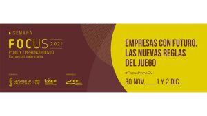 Los nuevos desafíos de la pyme y las startups en la Semana Focus Pyme CV 2021