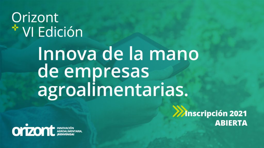 VI Edición de Orizont: haz crecer tu startup innovando en el sector agroalimentario
