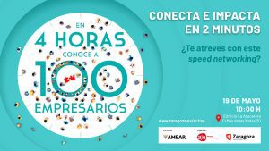 ¿Quieres conocer a 100 personas empresarias en 4 horas? Zaragoza te brinda esta oportunidad