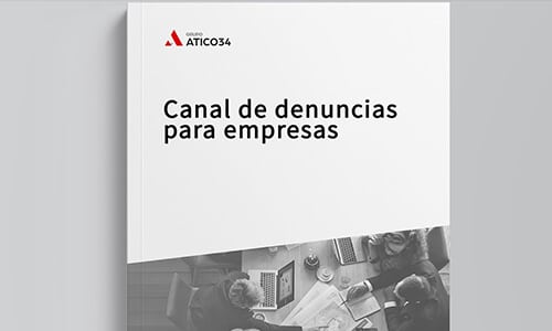 Grupo Atico34 ayuda a poner en marcha a las empresas su propio canal de denuncias.