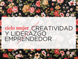 Mujer, Creatividad y Liderazgo Emprendedor