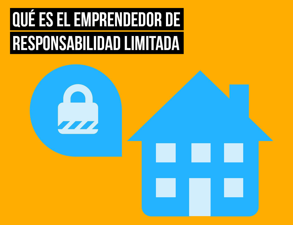 ¿Qué es el emprendedor de responsabilidad limitada?