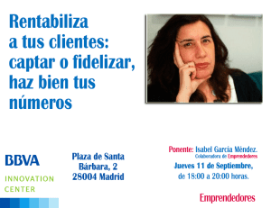 Rentabiliza a tus clientes: captar o fidelizar, haz bien tus números