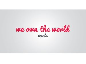 We Own The World